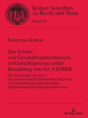 cover image of Der Schutz von Geschaeftsgeheimnissen im Gerichtsprozess unter Beachtung von Art. 6 EMRK